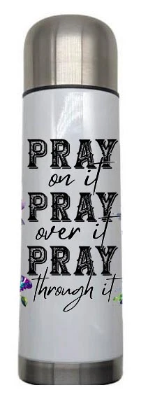 Christian - Pray on it Design on Tumbler, Can, Flask, or Water bottle - Image 5