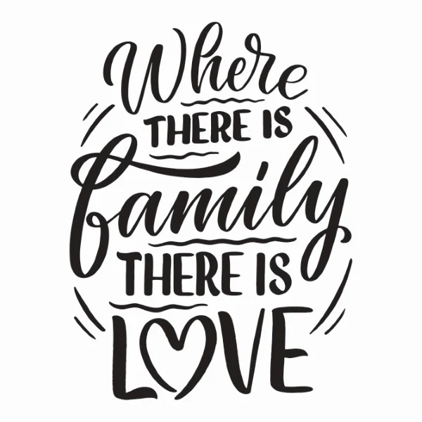 Large Vinyl Wall Art Sticker Quote: Where there is family there is love - Image 2