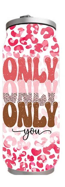 Valentine - Only You Design on Tumbler, Can, Flask, or Water bottle - Image 4