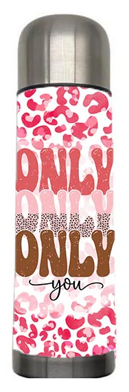 Valentine - Only You Design on Tumbler, Can, Flask, or Water bottle - Image 5