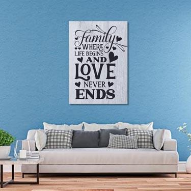 Wall Art Quote: Family where life begins and love never ends