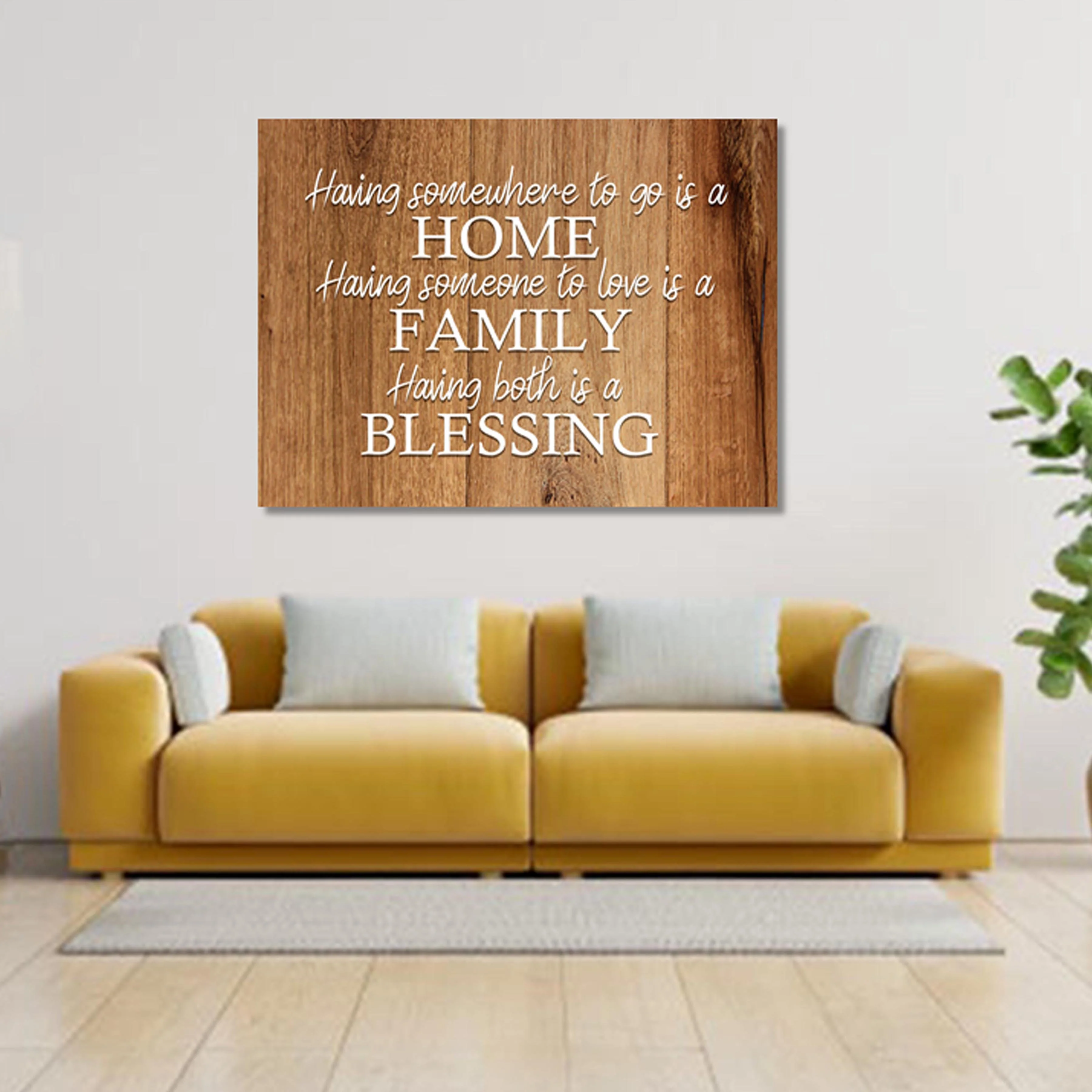 Wall Art Quote: Having somewhere to go is a Home