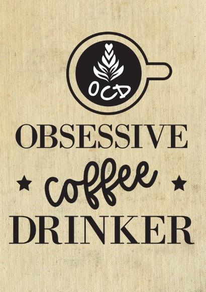 Wall Art Quote: Obsessive Coffee Drinker - Image 2